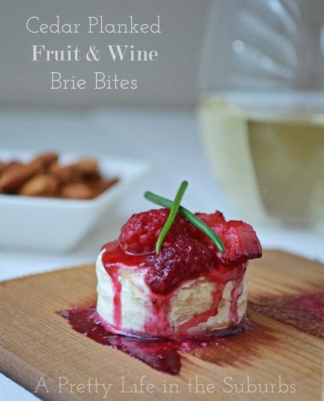 Cedar Planked Fruit & Wine Brie Bites {A Pretty Life}