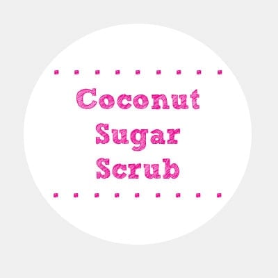 Gift Idea: Coconut Sugar Scrub &amp; Free Jar Printable - A Pretty Life In ...